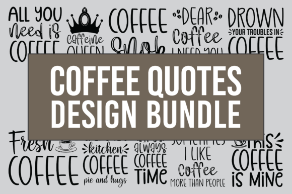 Coffee Quotes Design Bundle: A Designer’s Review