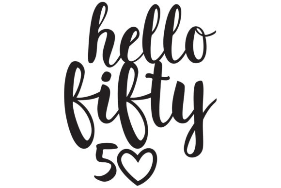 Hello 50 Fiftieth Birthday SVG Design Review