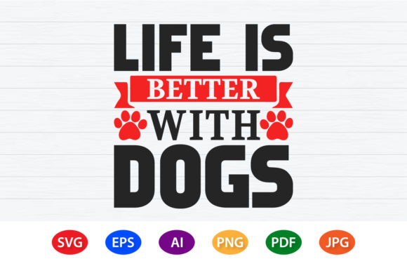 Life is Better with Dogs T-Shirt Design Review