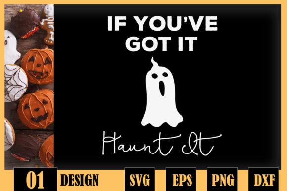 Review: If You Ve Got It Haunt It Funny Boo Design